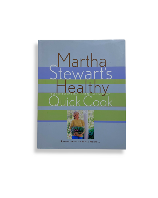 Martha Stewart's Healthy Quick Cook Book